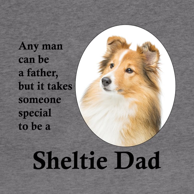 Sheltie Dad by You Had Me At Woof